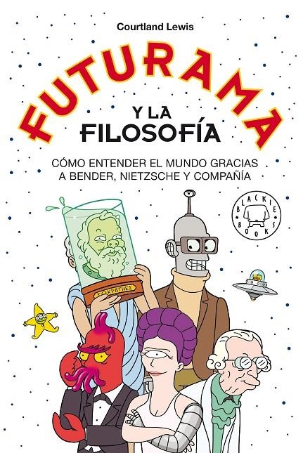 Futurama y la filosofía | 9788418733024 | Lewis, Courtland | Llibres.cat | Llibreria online en català | La Impossible Llibreters Barcelona