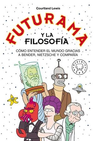 Futurama y la filosofía | 9788418733024 | Lewis, Courtland | Llibres.cat | Llibreria online en català | La Impossible Llibreters Barcelona