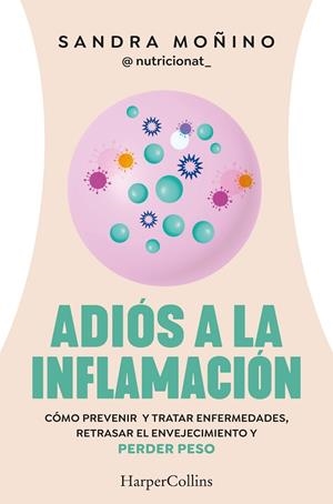Adiós a la inflamación | 9788410021181 | Moñino, Sandra | Llibres.cat | Llibreria online en català | La Impossible Llibreters Barcelona