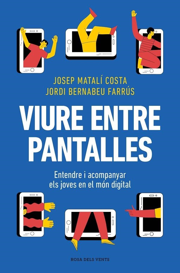 Viure entre pantalles | 9788419756626 | Matalí, Josep / Bernabeu, Jordi | Llibres.cat | Llibreria online en català | La Impossible Llibreters Barcelona
