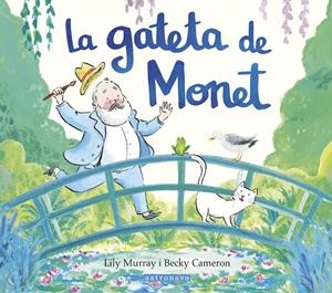 LA GATETA DE MONET | 9788467969665 | MURRAY, LILY/CAMERON, BECKY | Llibres.cat | Llibreria online en català | La Impossible Llibreters Barcelona