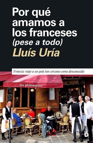 Por qué amamos a los franceses (pese a todo) | 9788418011474 | Uría, Lluís | Llibres.cat | Llibreria online en català | La Impossible Llibreters Barcelona