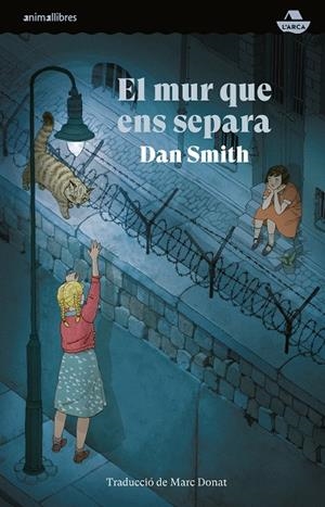 El mur que ens separa | 9788410302020 | Dan Smith | Llibres.cat | Llibreria online en català | La Impossible Llibreters Barcelona