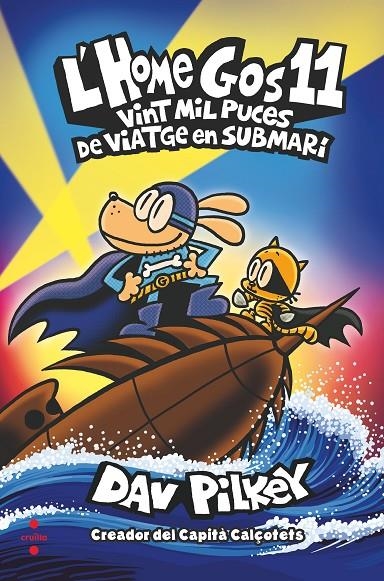 L'Home Gos 11. Vint mil puces de viatge en submarí | 9788466156400 | Pilkey, Dav | Llibres.cat | Llibreria online en català | La Impossible Llibreters Barcelona