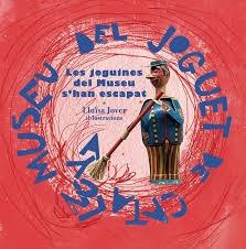 LES JOGUINES DEL MUSEU S'HAN ESCAPAT  | 9788412756685 | Llibres.cat | Llibreria online en català | La Impossible Llibreters Barcelona