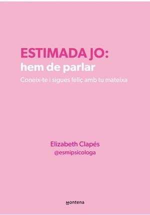 Estimada jo: hem de parlar | 9788410298330 | Clapés, Elizabeth | Llibres.cat | Llibreria online en català | La Impossible Llibreters Barcelona