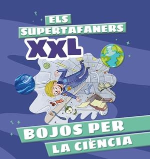 Els Supertafaners XXL. Bojos per la ciència | 9788499744346 | Vox Editorial | Llibres.cat | Llibreria online en català | La Impossible Llibreters Barcelona