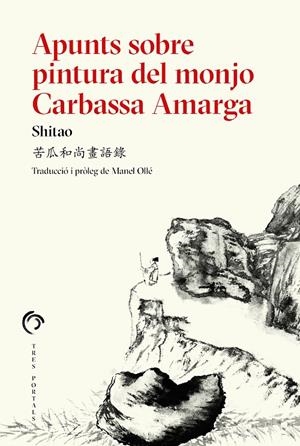 Apunts sobre pintura del monjo Carbassa Amarga | 9788412847710 | Shitao | Llibres.cat | Llibreria online en català | La Impossible Llibreters Barcelona