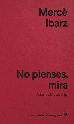 No pienses, mira | 9788433927088 | Ibarz, Mercè | Llibres.cat | Llibreria online en català | La Impossible Llibreters Barcelona