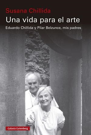 Una vida para el arte | 9788410107403 | Chillida, Susana | Llibres.cat | Llibreria online en català | La Impossible Llibreters Barcelona