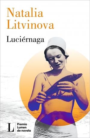 Luciérnaga (Premio Lumen 2024) | 9788426426864 | Litvinova, Natalia | Llibres.cat | Llibreria online en català | La Impossible Llibreters Barcelona