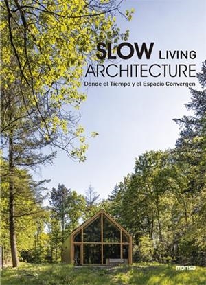 SLOW LIVING ARCHITECTURE | 9788417557775 | Llibres.cat | Llibreria online en català | La Impossible Llibreters Barcelona