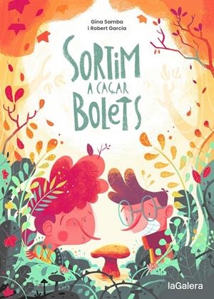 Sortim a caçar bolets | 9788424675097 | Samba, Gina | Llibres.cat | Llibreria online en català | La Impossible Llibreters Barcelona