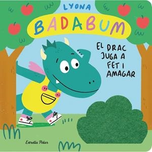 BADABUM. El drac juga a fet i amagar. Llibre amb solapes de roba | 9788413896489 | Lyona | Llibres.cat | Llibreria online en català | La Impossible Llibreters Barcelona