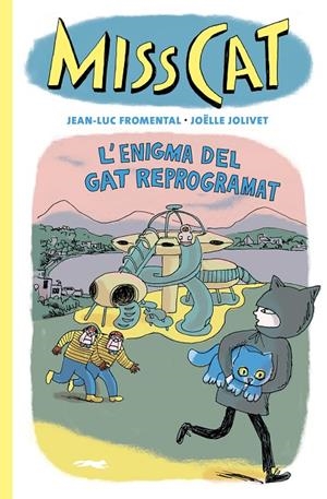 Miss Cat | 9788412863109 | Fromental, Jean-Luc/Jolivet, Joëlle | Llibres.cat | Llibreria online en català | La Impossible Llibreters Barcelona
