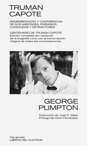 TRUMAN CAPOTE: REMEMBRANZAS Y CONFIDENCIAS DE AMISTADES, ENEMIGOS, DETRACTORES Y | 9788418404597 | Plimpton, George | Llibres.cat | Llibreria online en català | La Impossible Llibreters Barcelona