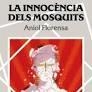 La innocència dels mosquits | 9788412761672 | ANIOL FLORENSA | Llibres.cat | Llibreria online en català | La Impossible Llibreters Barcelona