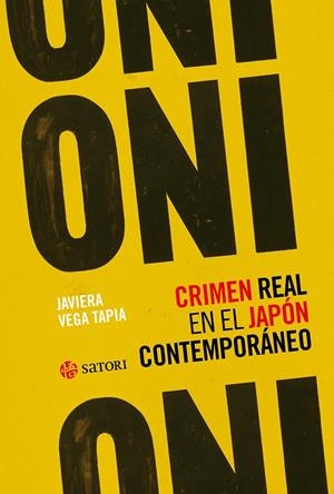 ONI. CRIMEN REAL EN EL JAPÓN CONTEMPORÁNEO | 9788419035776 | Vega Tapia, Javiera | Llibres.cat | Llibreria online en català | La Impossible Llibreters Barcelona