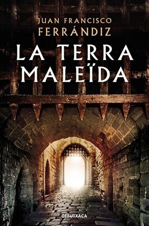 La terra maleïda | 9788417444617 | Ferrándiz, Juan Francisco | Llibres.cat | Llibreria online en català | La Impossible Llibreters Barcelona