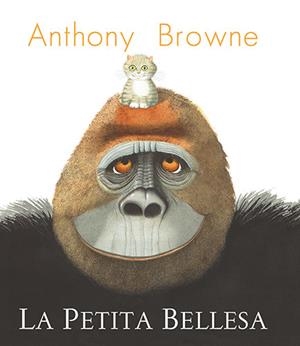 La Petita Bellesa | 9788418558955 | Browne, Anthony | Llibres.cat | Llibreria online en català | La Impossible Llibreters Barcelona