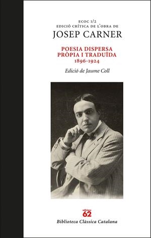Poesia dispersa pròpia i traduïda 1896-1924 | 9788429778694 | Carner Puigoriol, Josep | Llibres.cat | Llibreria online en català | La Impossible Llibreters Barcelona