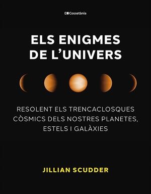 Els enigmes de l'univers | 9788413563794 | Scudder, Jillian | Llibres.cat | Llibreria online en català | La Impossible Llibreters Barcelona