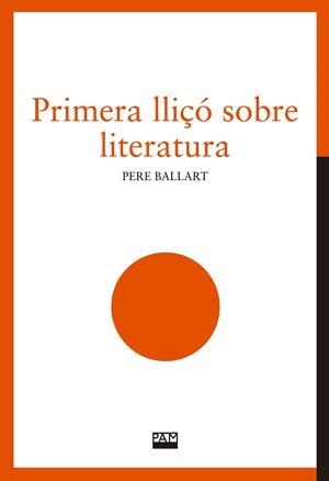 Primera lliçó sobre literatura | 9788491912774 | Ballart, Pere | Llibres.cat | Llibreria online en català | La Impossible Llibreters Barcelona