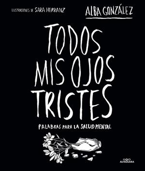 Todos mis ojos tristes | 9788419982124 | González, Alba | Llibres.cat | Llibreria online en català | La Impossible Llibreters Barcelona