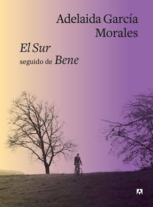 El Sur seguido de Bene | 9788433928566 | García Morales, Adelaida | Llibres.cat | Llibreria online en català | La Impossible Llibreters Barcelona