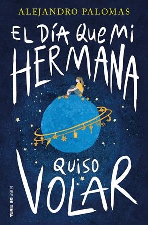 El día que mi hermana quiso volar | 9788419514011 | Palomas, Alejandro | Llibres.cat | Llibreria online en català | La Impossible Llibreters Barcelona