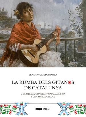La rumba dels gitanos de Catalunya | 9788410123465 | Escudero, Jean-Paul | Llibres.cat | Llibreria online en català | La Impossible Llibreters Barcelona