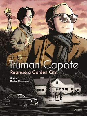 Truman Capote. Regreso a Garden City | 9788419670854 | Betaucourt, Xavier/Nadar | Llibres.cat | Llibreria online en català | La Impossible Llibreters Barcelona