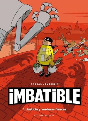Imbatible. 1. Justicia y verduras frescas | 9788417760533 | Jousselin, Pascal | Llibres.cat | Llibreria online en català | La Impossible Llibreters Barcelona