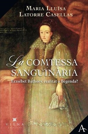 La comtessa sanguinària | 9788419474636 | Latorre Casellas, Maria Lluïsa | Llibres.cat | Llibreria online en català | La Impossible Llibreters Barcelona