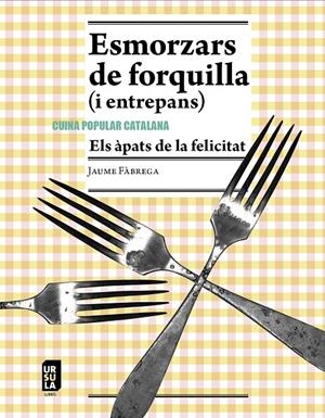 Esmorzars de forquilla (i entrepans) | 9788412754872 | Fàbrega i Colom, Jaume | Llibres.cat | Llibreria online en català | La Impossible Llibreters Barcelona