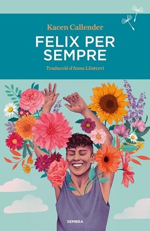 Felix per sempre | 9788410198081 | Callender, Kacen | Llibres.cat | Llibreria online en català | La Impossible Llibreters Barcelona