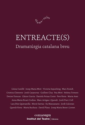 Entreacte(s) | 9788410161313 | Cunillé, Lluïsa/Miró, Josep Maria/Szpunberg, Victoria/Rosich, Marc/Clemente, Cristina/Casanovas, Jor | Llibres.cat | Llibreria online en català | La Impossible Llibreters Barcelona