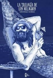La trilogía de los milagros | 9788412814019 | Ambao, Santiago | Llibres.cat | Llibreria online en català | La Impossible Llibreters Barcelona