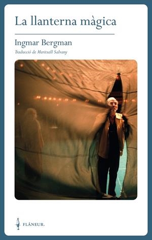 La llanterna màgica | 9788409609703 | Bergman, Ingmar | Llibres.cat | Llibreria online en català | La Impossible Llibreters Barcelona