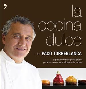 La cocina dulce | 9788499983479 | Torreblanca, Paco | Llibres.cat | Llibreria online en català | La Impossible Llibreters Barcelona