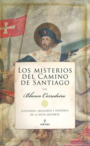 Los misterios del Camino de Santiago | 9788417954819 | Blanco Corredoira, José María | Llibres.cat | Llibreria online en català | La Impossible Llibreters Barcelona