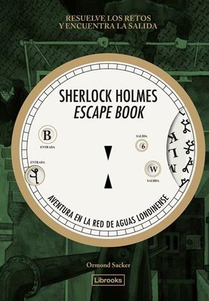 Sherlock Holmes Escape Book. Aventura en la red de aguas londinense | 9788412945409 | Sacker, Ormond | Llibres.cat | Llibreria online en català | La Impossible Llibreters Barcelona