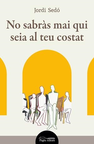 No sabràs mai qui seia al teu costat | 9788413035871 | Sedó Solé, Jordi | Llibres.cat | Llibreria online en català | La Impossible Llibreters Barcelona