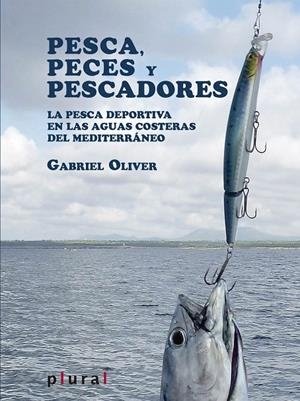 Pesca, peces y pescadores | 9788415432562 | Oliver Segura, Gabriel | Llibres.cat | Llibreria online en català | La Impossible Llibreters Barcelona
