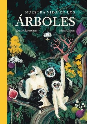Nuestra vida en los árboles | 9788416427413 | Bermúdez, Javier/López, Mercè | Llibres.cat | Llibreria online en català | La Impossible Llibreters Barcelona