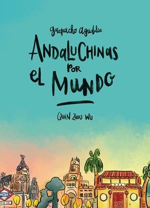 Andaluchinas por el mundo. Gazpacho agridulce 2 | 9788416880287 | Zhou Wu, Quan | Llibres.cat | Llibreria online en català | La Impossible Llibreters Barcelona