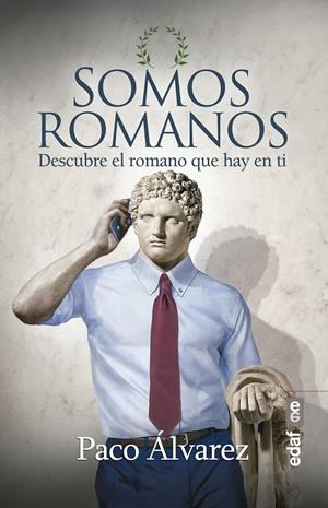 Somos romanos | 9788441439443 | Álvarez, Paco | Llibres.cat | Llibreria online en català | La Impossible Llibreters Barcelona