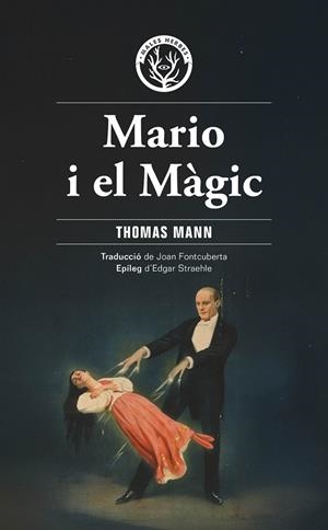 Mario i el màgic | 9788412910940 | Mann, Thomas | Llibres.cat | Llibreria online en català | La Impossible Llibreters Barcelona