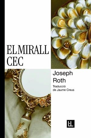El mirall cec | 9788412908602 | Roth, Joseph | Llibres.cat | Llibreria online en català | La Impossible Llibreters Barcelona