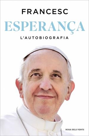 Esperança. L'autobiografia | 9788410256699 | Papa Francesc | Llibres.cat | Llibreria online en català | La Impossible Llibreters Barcelona
